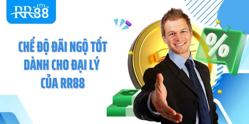 Chế độ đãi ngộ tốt dành cho đại lý của RR88