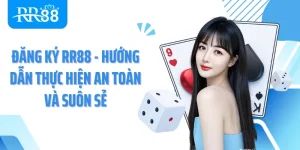 Đăng Ký RR88 - Hướng Dẫn Thực Hiện An Toàn Và Suôn Sẻ
