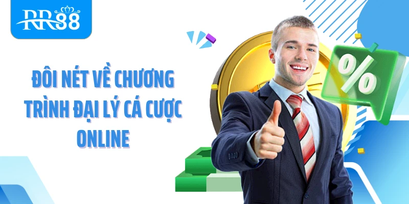 Đôi nét về chương trình đại lý cá cược online