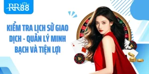 Kiểm Tra Lịch Sử Giao Dịch - Quản Lý Minh Bạch Và Tiện Lợi