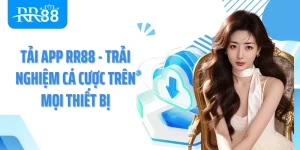 Tải App RR88 - Trải Nghiệm Cá Cược Trên Mọi Thiết Bị